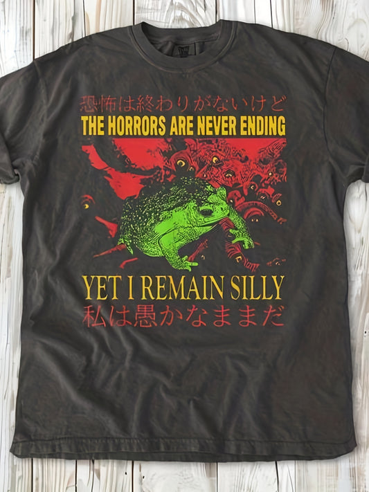 The Horrors Are Never Ending Yet I Remain Silly Tee - Funny Japanese Frog Graphic T-Shirt